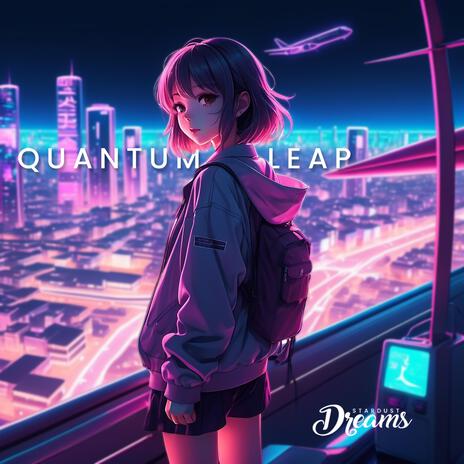 Quantum Leap | Boomplay Music