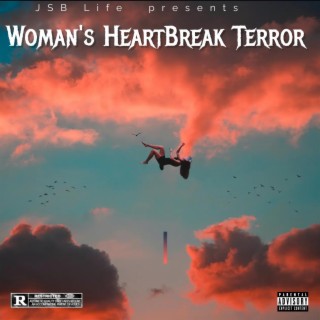 Woman's Heartbreak Terror