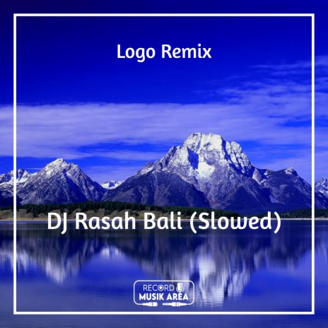 DJ Rasah Bali (Slowed) ft. DJ Kapten Cantik, Adit Sparky, Dj TikTok Viral, TikTok FYP & Tik Tok Remixes | Boomplay Music