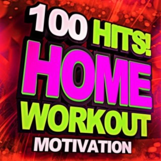 100 Hits! Home Workout Motivation