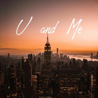 U and Me