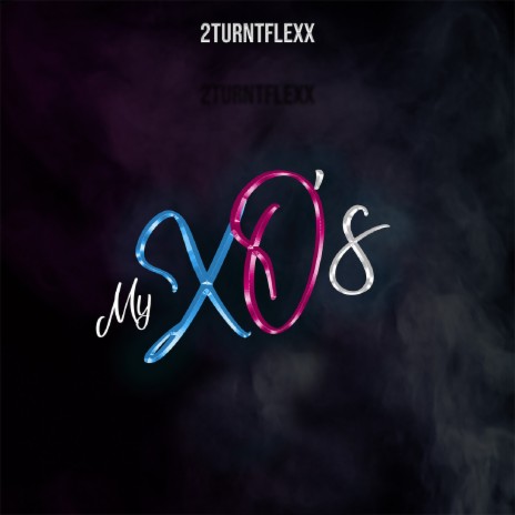 My Xo's | Boomplay Music