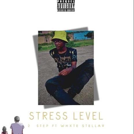 Stress Level ft. WHXTE STELLAR | Boomplay Music