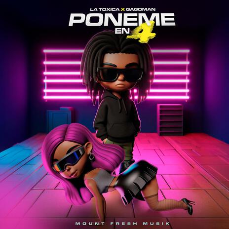 Poneme en 4 ft. La Toxica | Boomplay Music