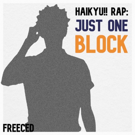 Haikyu!! Rap: Just One Block | Boomplay Music