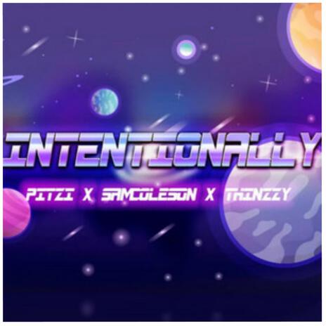 Intentionally ft. Sam coleson & Oluwa Thinzzy | Boomplay Music