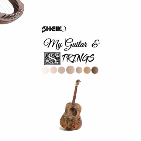 Sheiko My Guitar and Strings MP3 Download Lyrics Boomplay