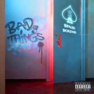 Bad Things