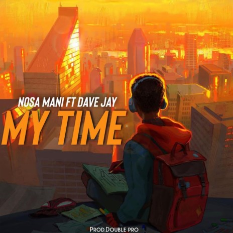 My Time ft. Dave jay | Boomplay Music