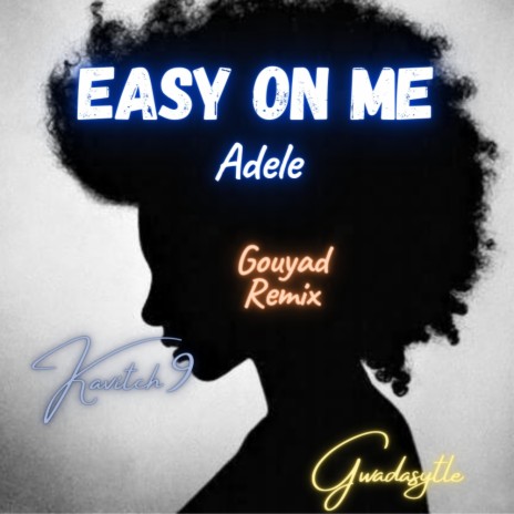 Easy On Me Kompa Gouyad ft. Gwadastyle | Boomplay Music