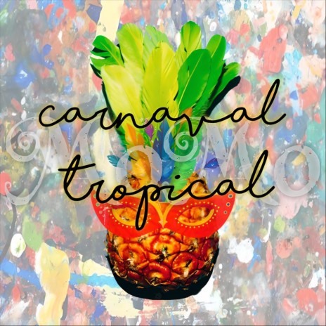 Carnaval Tropical | Boomplay Music