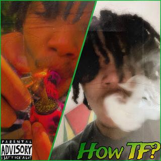 How TF? lyrics | Boomplay Music