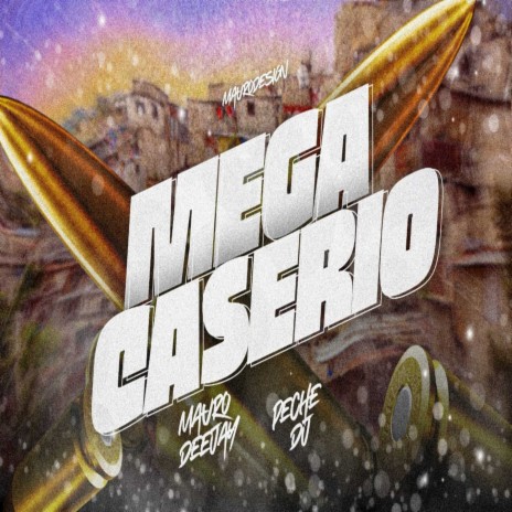 Mega Caserio ft. Mauro Deejay | Boomplay Music