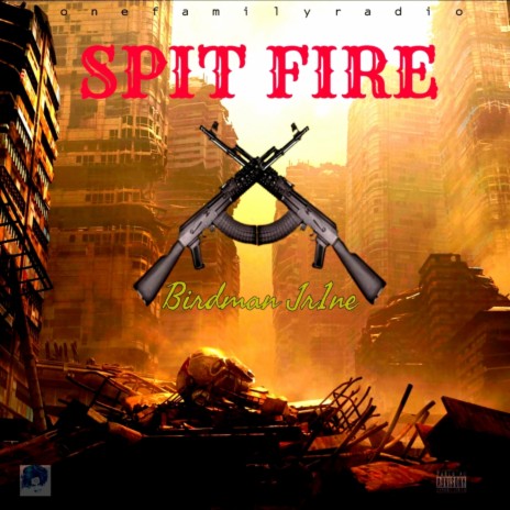 Spit Fire ft. Birdman Jr1ne | Boomplay Music
