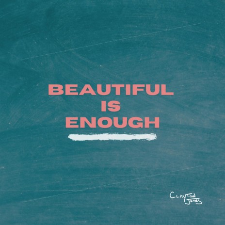 Beautiful Is Enough | Boomplay Music