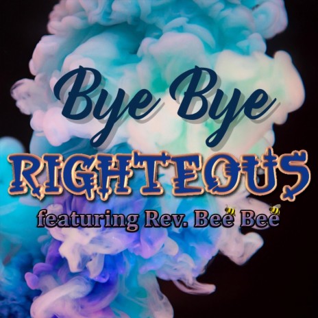 Bye Bye (feat. Rev. Bee Bee) | Boomplay Music