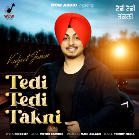 Tedi Tedi Takni | Boomplay Music