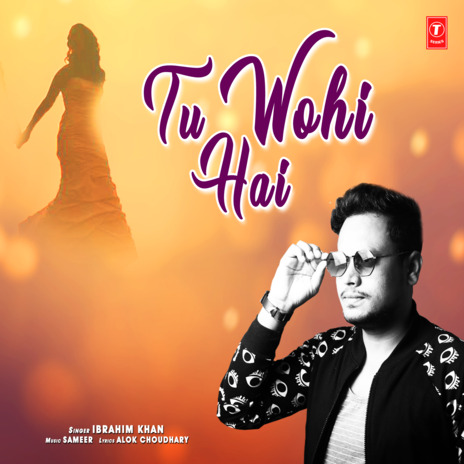 Tu Wohi Hai ft. Sameer | Boomplay Music