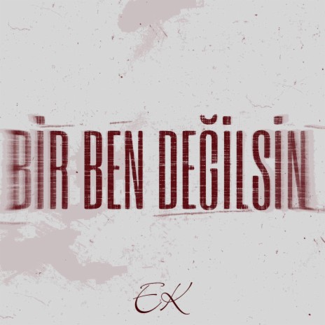 Bir Ben Değilsin | Boomplay Music