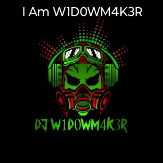 I am W1D0WM4K3R 2