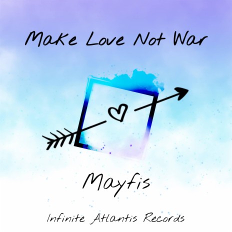 Make Love Not War | Boomplay Music