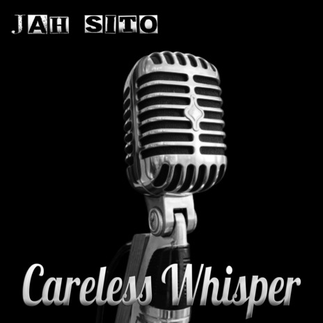 Careless Whisper | Boomplay Music