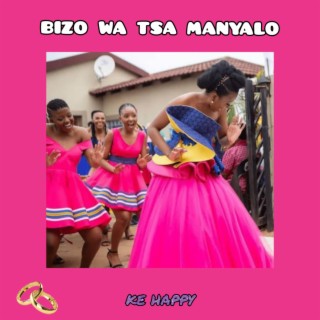 BIZO WA TSA MANYALO