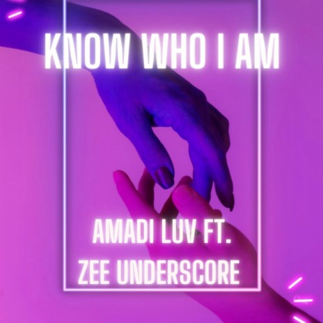 Know Who I Am ft. Zee Underscore
