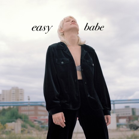 Easy Babe | Boomplay Music