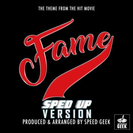 Fame Main Theme (From Fame) (Sped-Up Version)