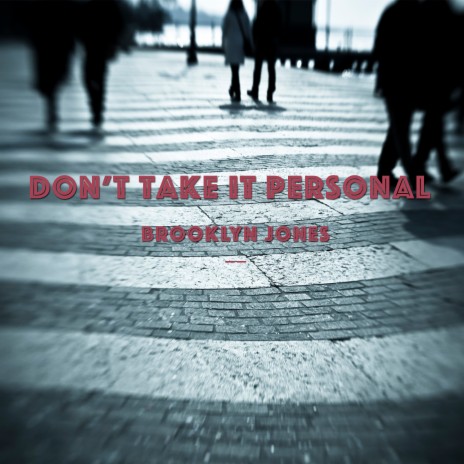 Don't Take It Personal | Boomplay Music