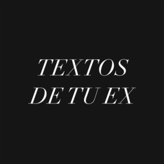 Textos de tu ex ft. Mariam Olivera lyrics | Boomplay Music