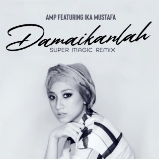 Damaikanlah (Super Magic Remix)