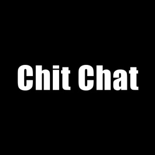 Chit Chat