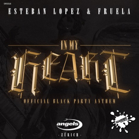 In My Heart (Official Anthem 25th Anniversary Black Party Zurich) ft. Fruela | Boomplay Music