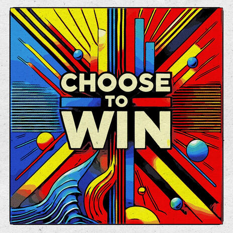 Choose To Win