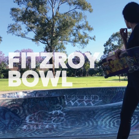 Fitzroy Bowl | Boomplay Music