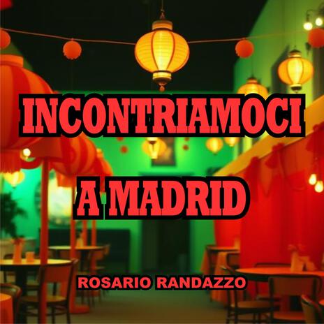 incontriamoci a madrid | Boomplay Music