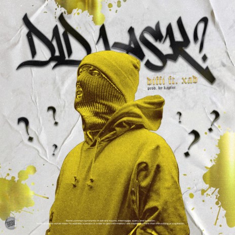 Did i ask? ft. xad | Boomplay Music