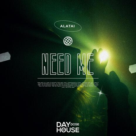 Need Me | Boomplay Music