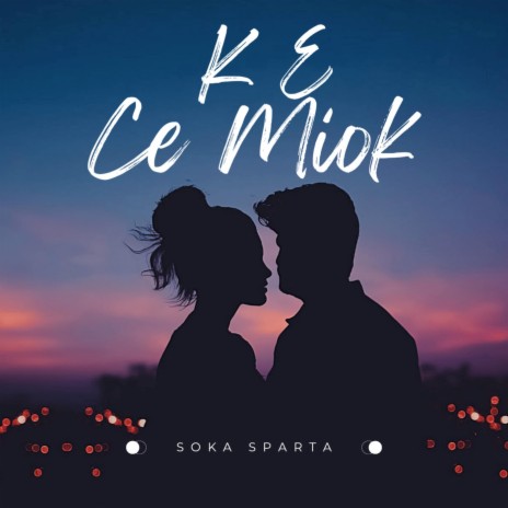 Ke Ce Miok | Boomplay Music