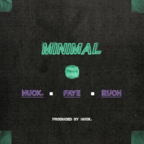 Minimal ft. Dakotah Faye & Ruch Tha Rapper