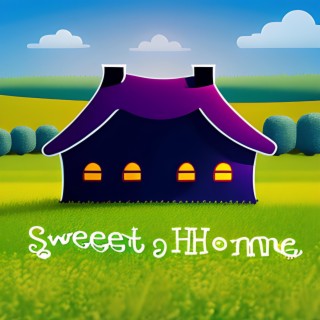 Sweet Home