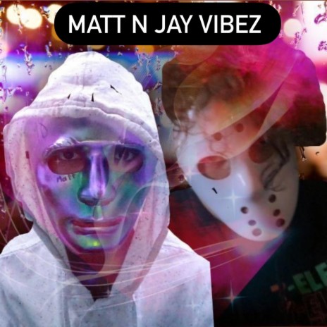 Matt N Jay Vibez ft. Matt98