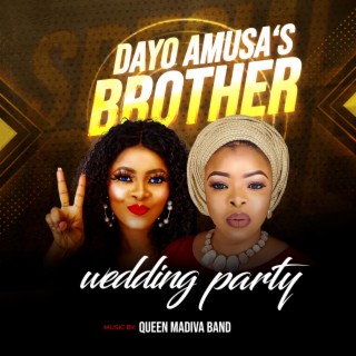 DAYO AMUSA'S BROTHER WEDDING PARTY