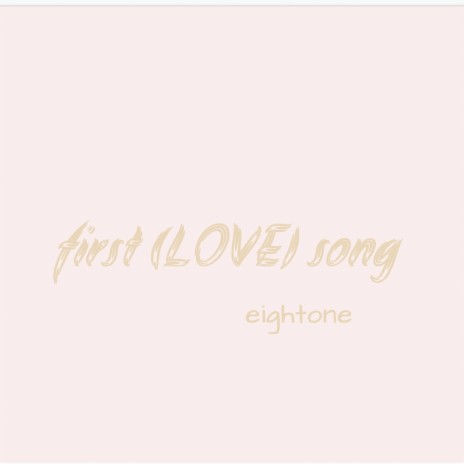 first (LOVE) song | Boomplay Music