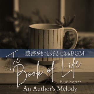 The Book of Life -読書がもっと好きになるBGM- - An Author's Melody
