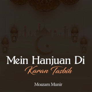 Mein Hanjuan Di Karan Tasbih