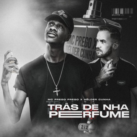 Tras de Nha Perfume ft. Helder Cunha | Boomplay Music