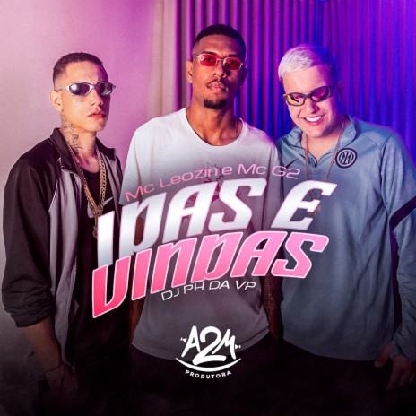 Idas e Vindas ft. Mc G2 & Dj Ph Da Vp | Boomplay Music